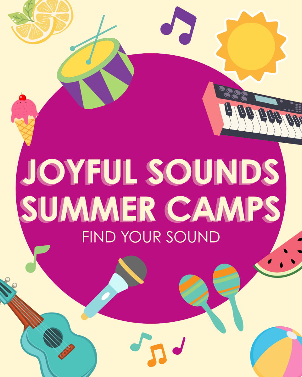 Joyful Sounds Summer Camps ENTIRE SUMMER