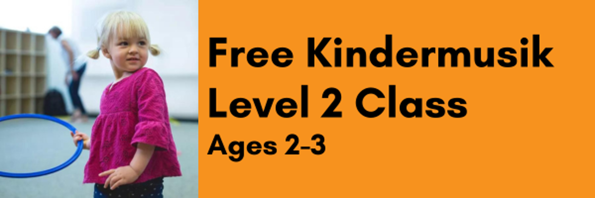 Free Level 2 Kindermusik Class